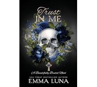 Trust In Me: A Dark Mafia Romance (Alternative Skull Edition): 2 (Beautifully Brutal (Alternate Skull Editions))