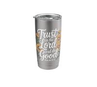 Trust in The Lord and Do Good Psalm 37:3 Stainless Steel Insulated Tumbler