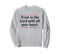 Trust in the Lord - Bible Verse Proverbs 3:5 Christian Quote Sweatshirt