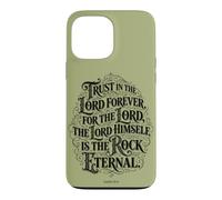 Trust in the Lord Forever | Isaiah 26:4 Empowering Bible Case for iPhone 13 Pro Max