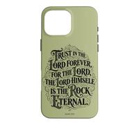 Trust in the Lord Forever | Isaiah 26:4 Empowering Bible Case for iPhone 16 Pro Max