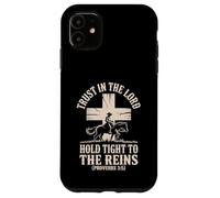 Trust in the Lord Hold Tight to the Reins Christian Cowboy Case for iPhone 11