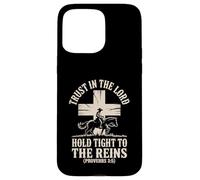 Trust in the Lord Hold Tight to the Reins Christian Cowboy Case for iPhone 15 Pro Max