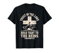 Trust in The Lord Hold Tight to The Reins Christian Cowboy T-Shirt