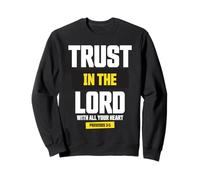 Trust in the Lord Proverbs 3:5 Bible Verse Christian Faith Sweatshirt