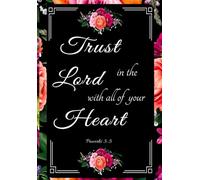 Trust in the Lord Proverbs 3:5 bible verse: Notebook with bible verses (6.69 x 9.61, 101 pages)