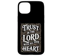 Trust in the Lord Proverbs Bible Verse for Christian Man Case for iPhone 15 Plus