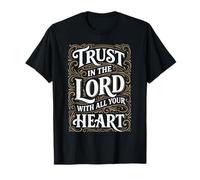 Trust in The Lord Proverbs Bible Verse for Christian Man T-Shirt