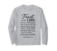 Trust in The Lord Scripture Bible Verse Proverbs 3:5 6 Pray Long Sleeve T-Shirt