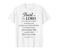 Trust in The Lord Scripture Bible Verse Proverbs 3:5 6 Pray T-Shirt