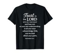 Trust in The Lord Scripture Bible Verse Proverbs 3:5 6 Pray T-Shirt
