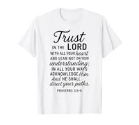 Trust in The Lord Scripture Bible Verse Proverbs 3:5 6 Pray T-Shirt