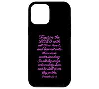 Trust In The Lord Scripture Bible Verse Proverbs 3:5 Praying Case for iPhone 12 Pro Max