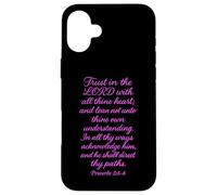 Trust In The Lord Scripture Bible Verse Proverbs 3:5 Praying Case for iPhone 16 Plus