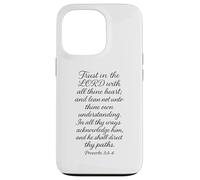 Trust In The Lord With All Thine Heart Proverbs 3:5-6 Bible Case for iPhone 13 Pro
