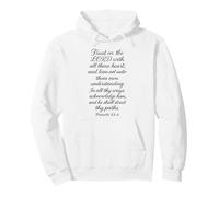Trust In The Lord With All Thine Heart Proverbs 3:5-6 Bible Pullover Hoodie
