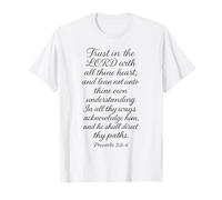 Trust in The Lord with All Thine Heart Proverbs 3:5-6 Bible T-Shirt