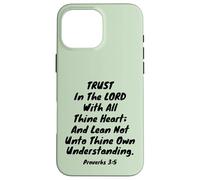 Trust In The LORD With All Thine Heart Proverbs 3:5 Verse Case for iPhone 16 Pro Max