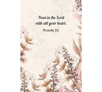 Trust in the Lord with All Your Heart - Aesthetic Floral & Ornamental Leaves Christian Notebook | Proverbs 3:5 Scripture Journal