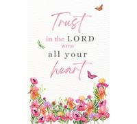 Trust in the Lord with All Your Heart: Christian Journal for Women | Motivational College Ruled Notebook for Catholic Prayer | Bible Verse Gift ... | Religious Floral Lined Paper for Teen Girls