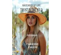 Trust in the Wild in German: Watchers of Life