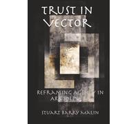 Trust in Vector: Reframing Agency in ARC SOLIVERA
