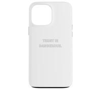 Trust is dangerous. - movie quote gifts Case for iPhone 13 Pro Max