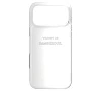 Trust is dangerous. - movie quote gifts Case for iPhone 17 Pro Max