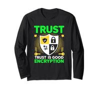 Trust is Good Encryption Cyber Security Privacy Long Sleeve T-Shirt