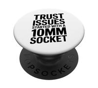 Trust Issues Started With A 10MM Socket Car Guy Car Mechanic PopSockets Adhesive PopGrip