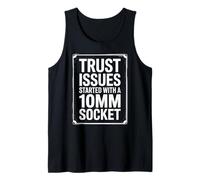 Trust Issues Started with A 10MM Socket Car Guy Mechanic Tank Top