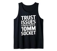 Trust Issues Started with A 10MM Socket Car Guy Mechanic Tank Top