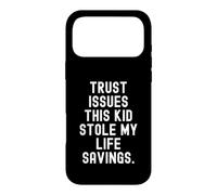 Trust Issues This Kid Stole My Life Savings Funny Case for iPhone 17 Pro Max