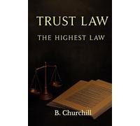 TRUST LAW: The Highest Law (Rabbit Holes & Remedies)