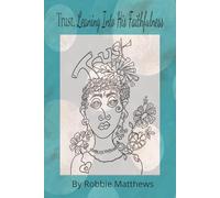 Trust Leaning Into His Faithfulness: A Creative Art Therapy Journal