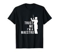 Trust M I'm A Maestro Chorus Conductor Orchestra Maestro T-Shirt