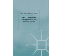 Trust Matters : For Organisational and Personal Success
