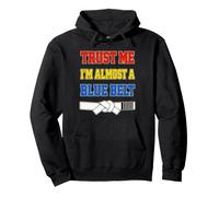 Trust Me Almost a Blue Belt Funny Jiu Jitsu BJJ Pullover Hoodie