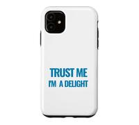 Trust Me I am a Delight Millionaire Motivational Quote Case for iPhone 11