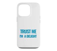 Trust Me I am a Delight Millionaire Motivational Quote Case for iPhone 13 Pro