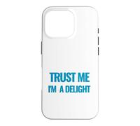 Trust Me I am a Delight Millionaire Motivational Quote Case for iPhone 16 Pro