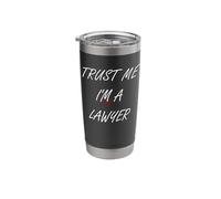 Trust Me I Am Almost a Lawyer Stainless Steel Insulated Tumbler