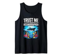 Trust Me I Am an Oceanographer Ocean Life Tank Top