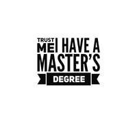 Trust Me, I Have A Master's Degree, For note taking, Personal Note Book, 100 pages, 6x9, Friend Gift