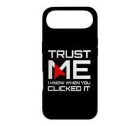 Trust Me I Know When You Clicked It IT Security Humor Case for iPhone Air