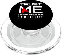 Trust Me I Know When You Clicked It IT Security Humor PopSockets PopGrip for MagSafe