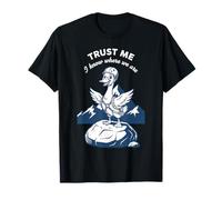 Trust Me I Know Where We are Goose Climbing T-Shirt