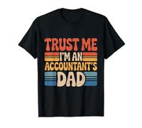 Trust Me I’m an Accountant’s Dad Funny Father’s Day T-Shirt