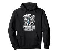 Trust Me I’m On A Protein Shake Diet Gym Motivation Pullover Hoodie