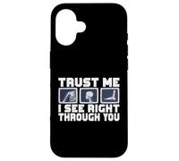 Trust me i see right through you Radiology Case for iPhone 16